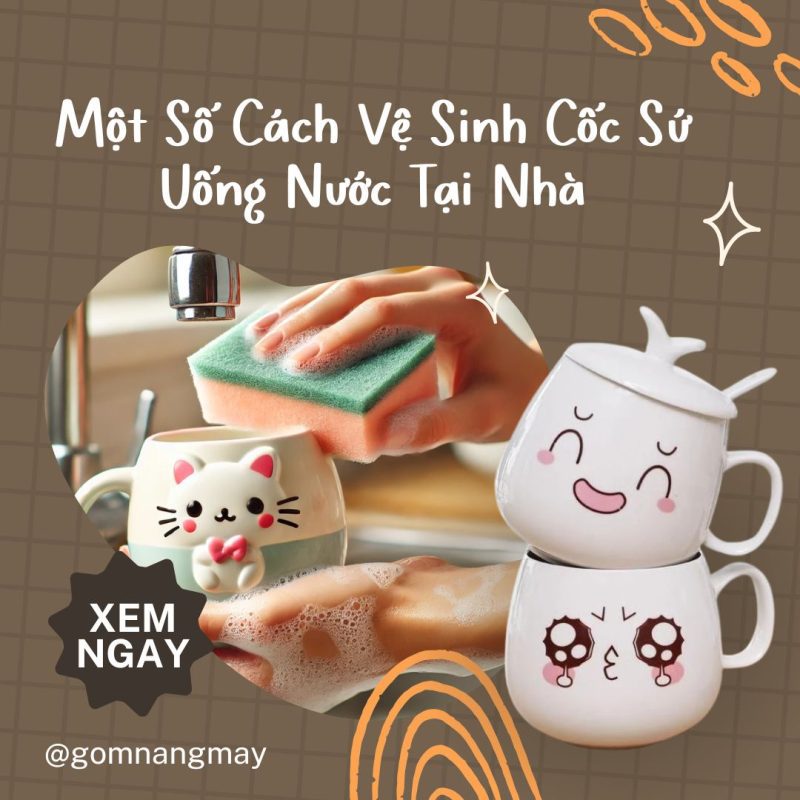 Vệ Sinh Cốc Sứ Uống Nước